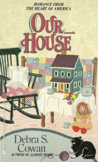 Our House by Debra Cowan