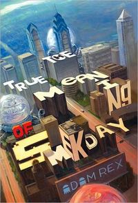 The True Meaning Of Smekday by Adam Rex