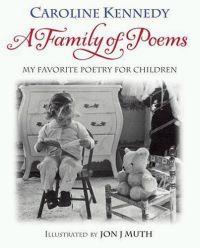 A Family of Poems: My Favorite Poetry for Children by Caroline Kennedy