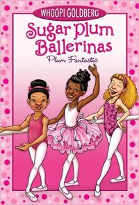 Sugar Plum Ballerinas #1 by Whoopi Goldberg