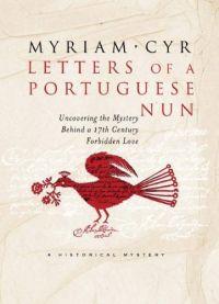 Letters of a Portuguese Nun by Myriam Cyr