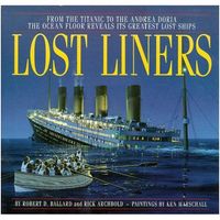 Lost Liners by Robert D. Ballard