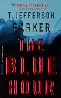 Blue Hour by T. Jefferson Parker