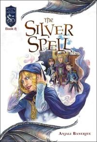 The Silver Spell by Anjali Banerjee