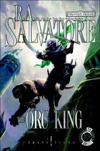 The Orc King by R. A. Salvatore