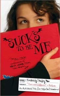 Sucks to Be Me by Kimberly Pauley