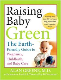 Raising Baby Green by Alan Greene, M.D.
