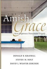 Amish Grace by Steven M. Nolt