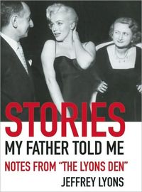 Stories My Father Told Me by Jeffrey Lyons