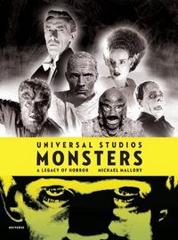 Universal Studios Monsters by Michael Mallory