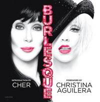 Burlesque: The Motion Picture by Steve Antin