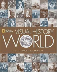 National Geographic Visual History of the World by Douglas Brinkley