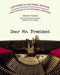 Dear Mr. President by Brian Williams
