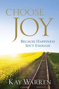Choose Joy by Kay Warren