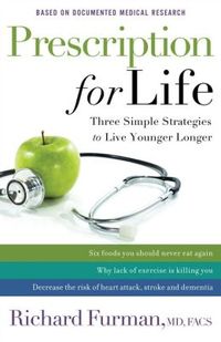 Prescription for Life by Richard Furman