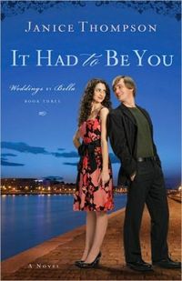 It Had To Be You: A Novel by Janice Thompson