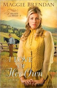 A Love Of Her Own by Maggie Brendan