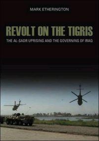 Revolt on the Tigris by Mark Etherington