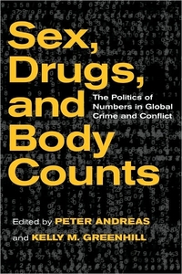 Sex, Drugs, And Body Counts by Peter Andreas