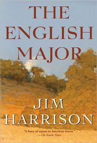 The English Major: A Novel by Jim Harrison