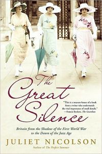 The Great Silence by Juliet Nicolson