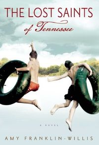 The Lost Saints of Tennessee by Amy Franklin-Willis