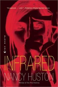 Infrared by Nancy Huston