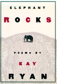 Elephant Rocks by Kay Ryan