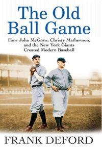 The Old Ball Game by Frank Deford