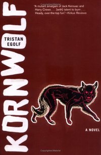 Kornwolf by Tristan Egolf