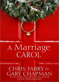A Marriage Carol by Chris Fabry