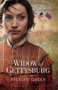 Widow Of Gettysburg by Jocelyn Green