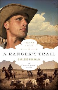 A Ranger's Trail by Darlene Franklin
