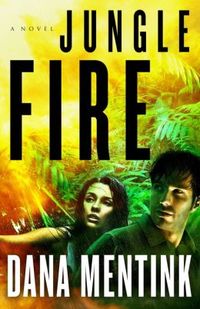 Jungle Fire by Dana Mentink