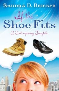 If The Shoe Fits by Sandra D. Bricker