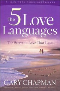 The 5 Love Languages by Gary Chapman