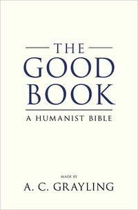 The Good Book by A.C. Grayling