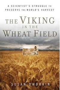 The Viking In The Wheat Field by Susan Dworkin