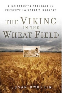 The Viking In The Wheat Field by Susan Dworkin