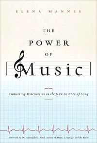 The Power of Music by Elena Mannes