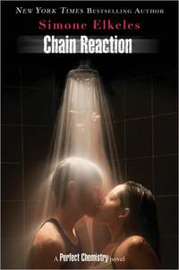 Chain Reaction by Simone Elkeles