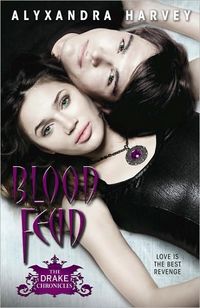 Blood Feud by Alyxandra Harvey