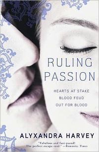 Ruling Passion by Alyxandra Harvey