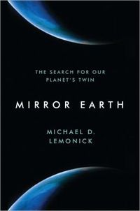 Mirror Earth by Michael D. Lemonick