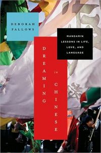 Dreaming in Chinese by Deborah Fallows