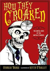 How They Croaked by Kevin O'Malley