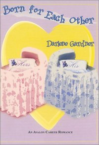 Born For Each Other by Darlene Gardner