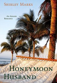 Honeymoon Husband by Shirley Marks