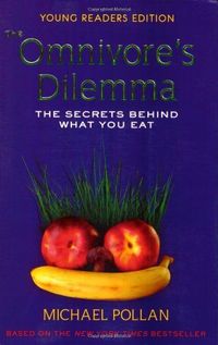 The Omnivore's Dilemma For Kids by Michael Pollan