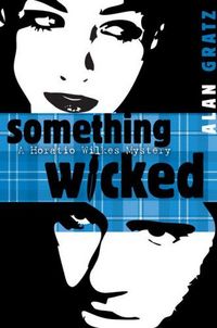 Something Wicked by Alan M. Gratz